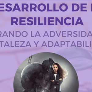 DESARROLLO DE LA RESILIENCIA